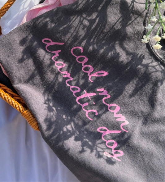 Cool Mom Dramatic Dog T-Shirt
